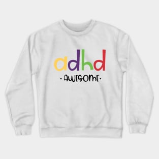 Adhd Awesome Crewneck Sweatshirt